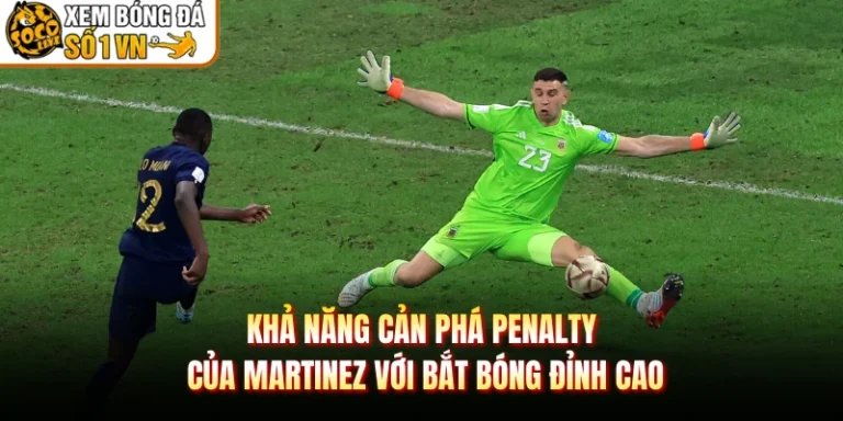 Khả Năng Cản Phá Penalty Của Martinez Với Bắt Bóng Đỉnh Cao